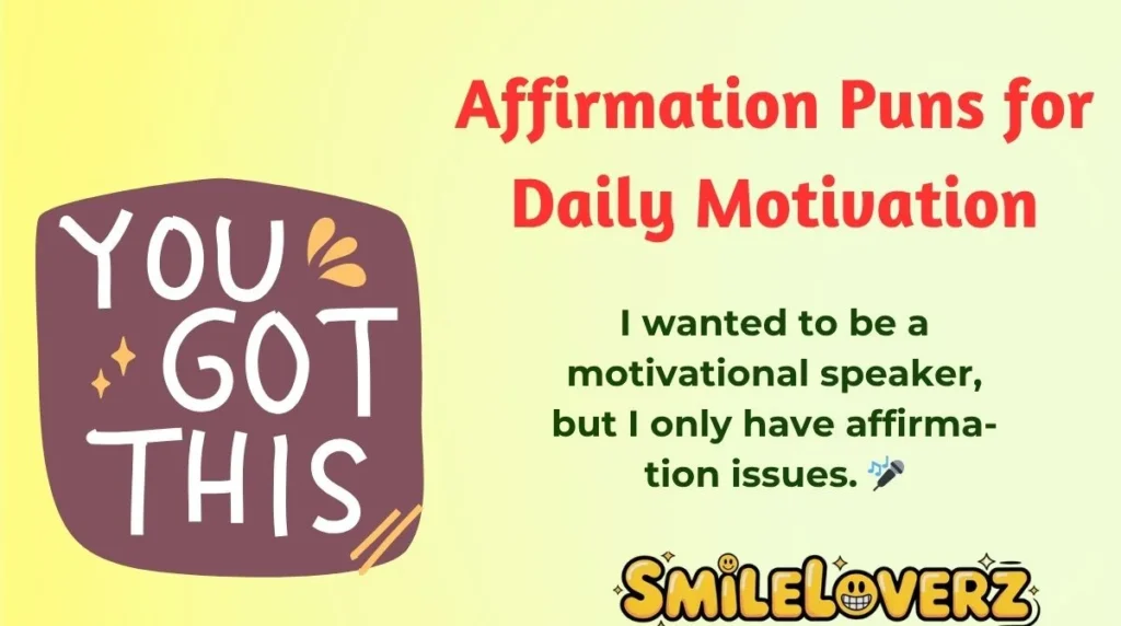 Affirmation Puns for Daily Motivation