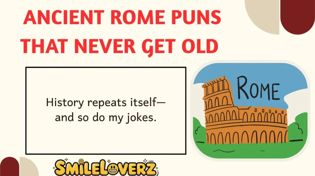 Ancient Rome Puns That Never Get Old 