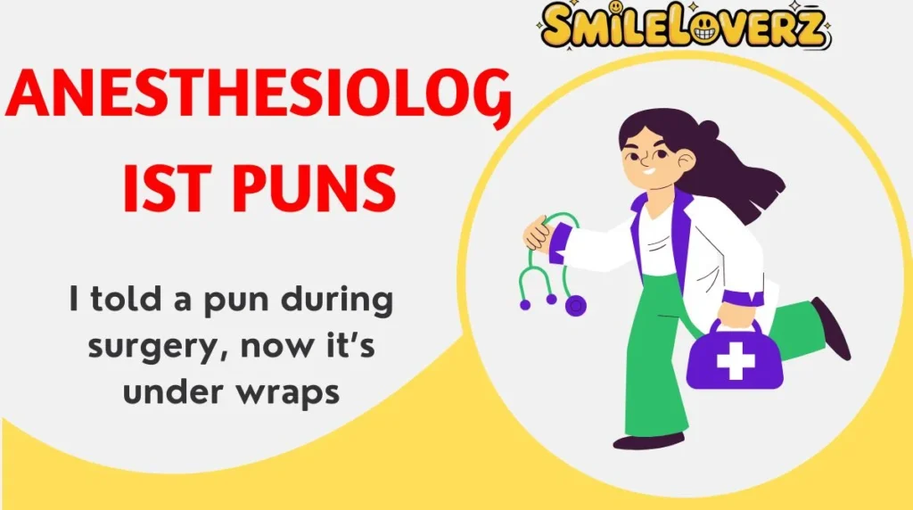 😂 327+ Anesthesiologist Puns That Will Knock You Out in 2025 💉💤 Anesthesiologist Puns