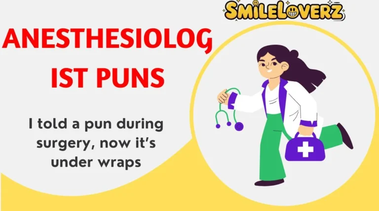 Anesthesiologist Puns