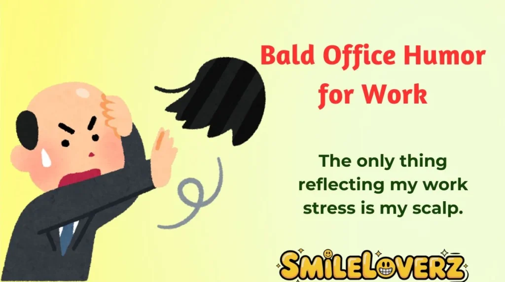 Bald Office Humor for Work