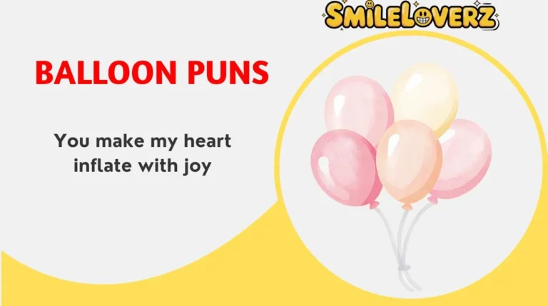 Balloon Puns