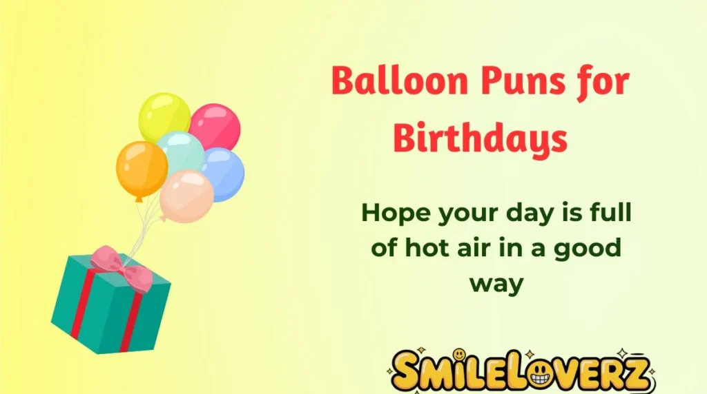 Balloon Puns for Birthdays