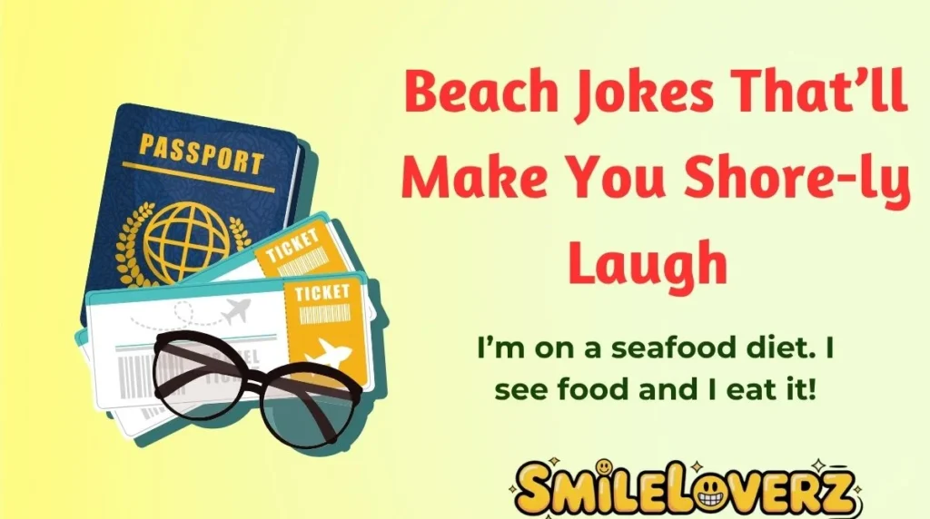 Beach Jokes Thatāll Make You Shore-ly Laugh
