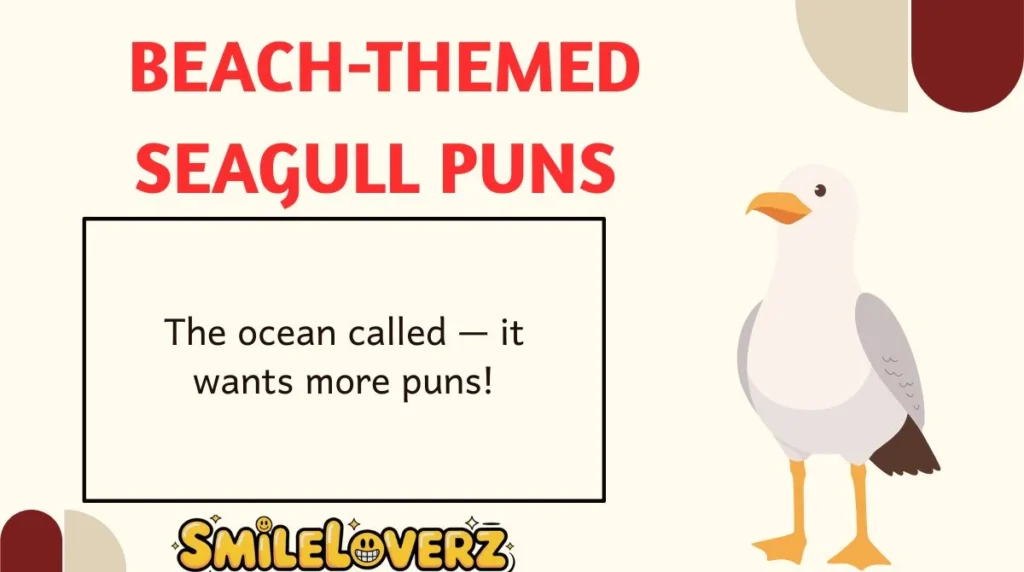 Beach-Themed Seagull Puns 