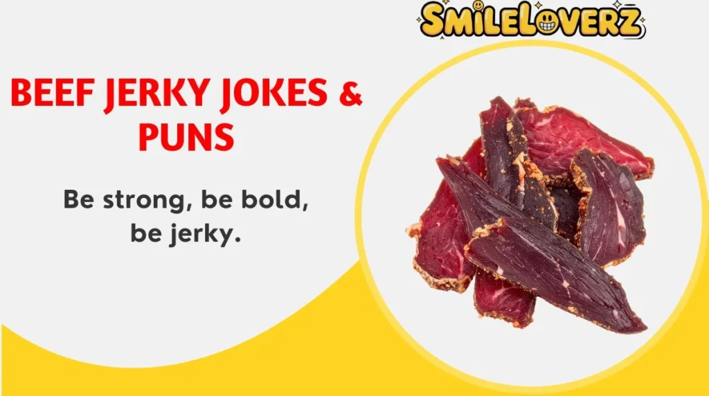 🥩 112+ Beef Jerky Jokes & Puns That’ll Make You Crack Up in 2026 😂🔥 Beef Jerky Jokes & Puns