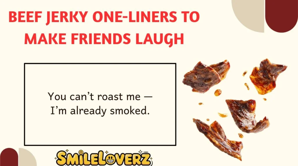 Beef Jerky One-Liners to Make Friends Laugh