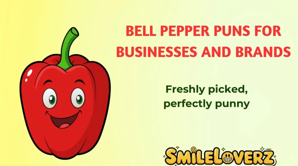 Bell Pepper Puns for Businesses and Brands 