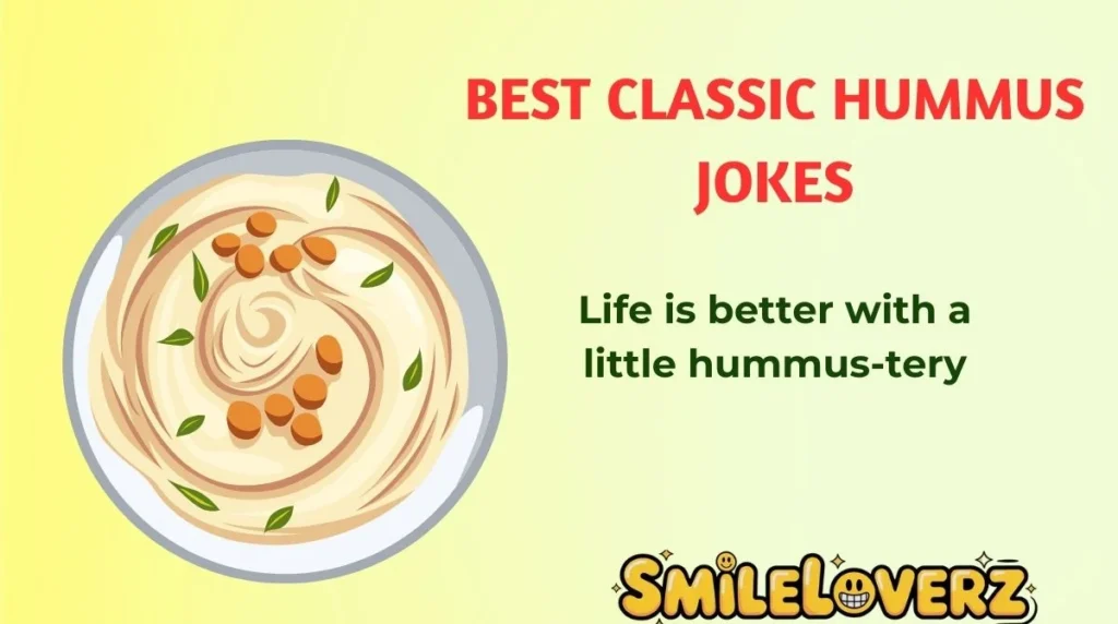 Best Classic Hummus Jokes