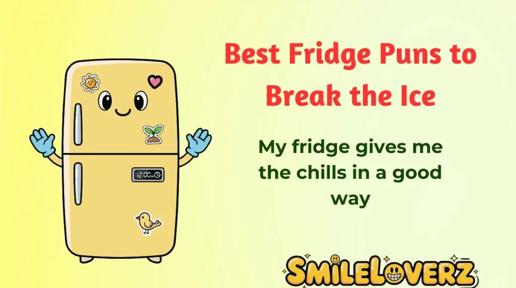 Best Fridge Puns to Break the Ice