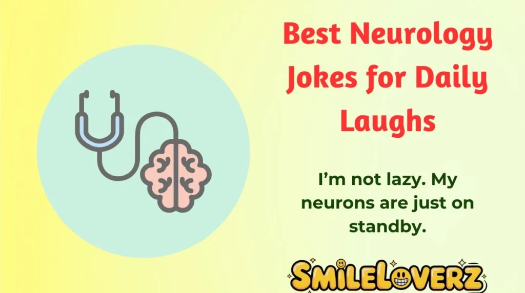 Best Neurology Jokes for Daily Laughs