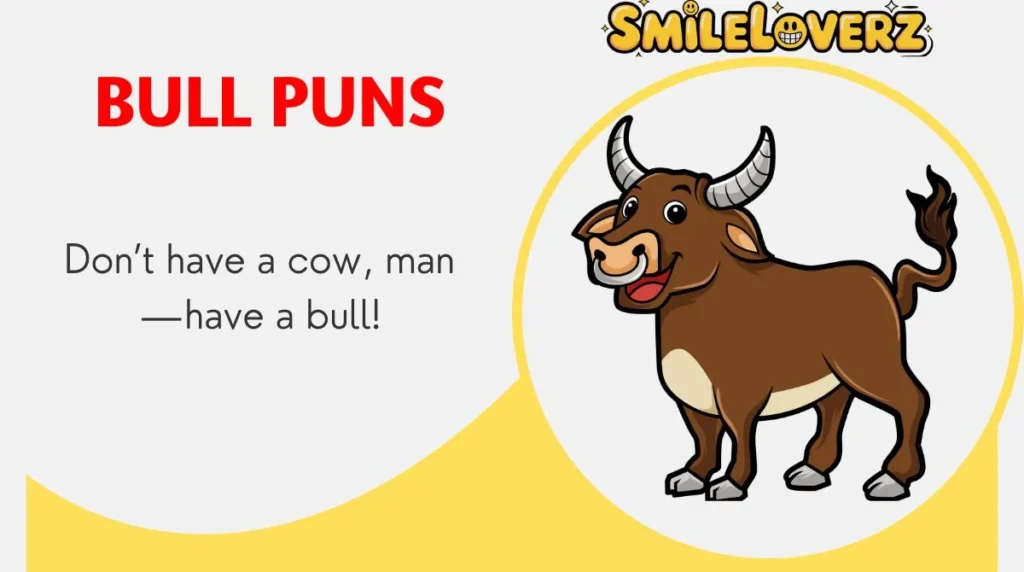 đ 182+ Bull Puns Thatâll Make You Laugh Till Youâre Moo-dy 𤣠(Updated 2026) Bull Puns