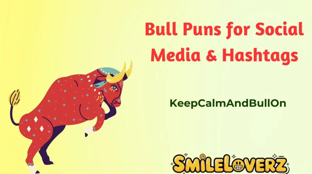 Bull Puns for Social Media & Hashtags