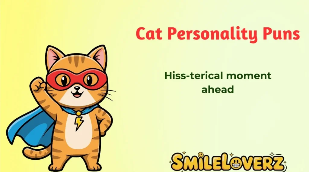 Cat Personality Puns