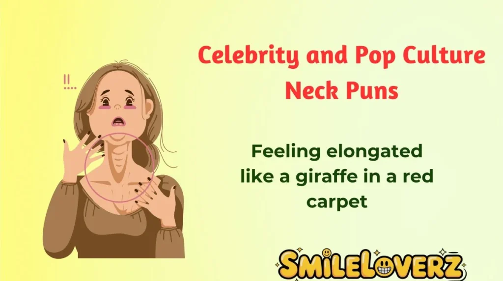 Celebrity and Pop Culture Neck Puns
