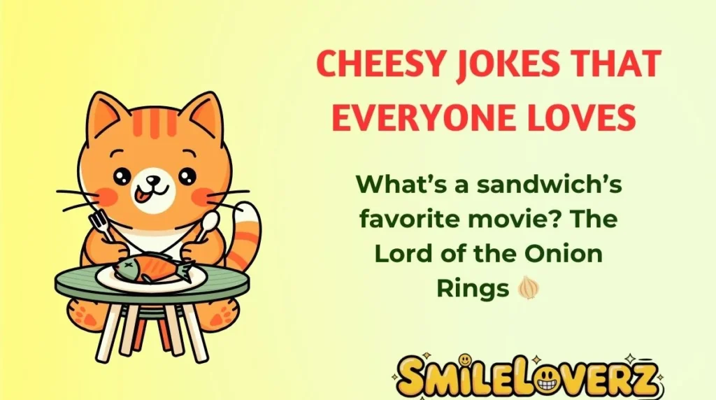 Cheesy Jokes That Everyone Loves 