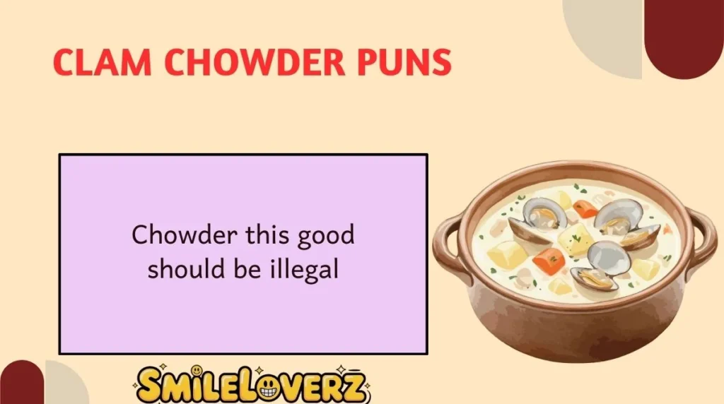 Clam Chowder Puns