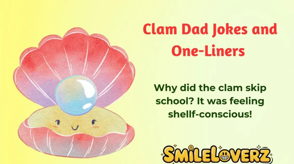 Clam Dad Jokes and One-Liners