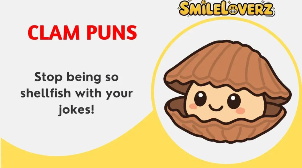 🐚 116+ Clam Puns That’ll Make You Shell Out Laughs in 2025! 🐚 Clam Puns