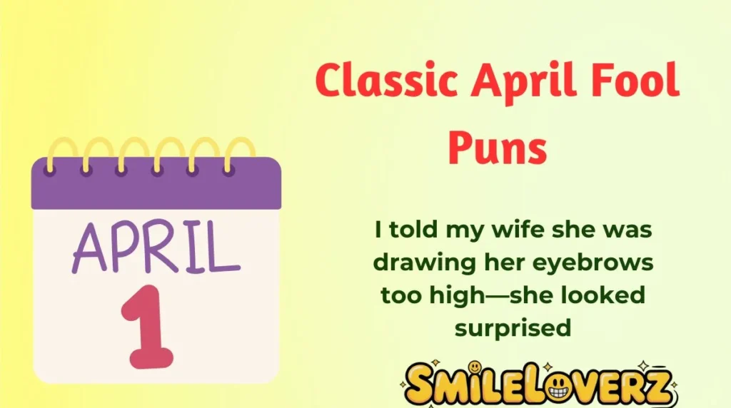 Classic April Fool Puns
