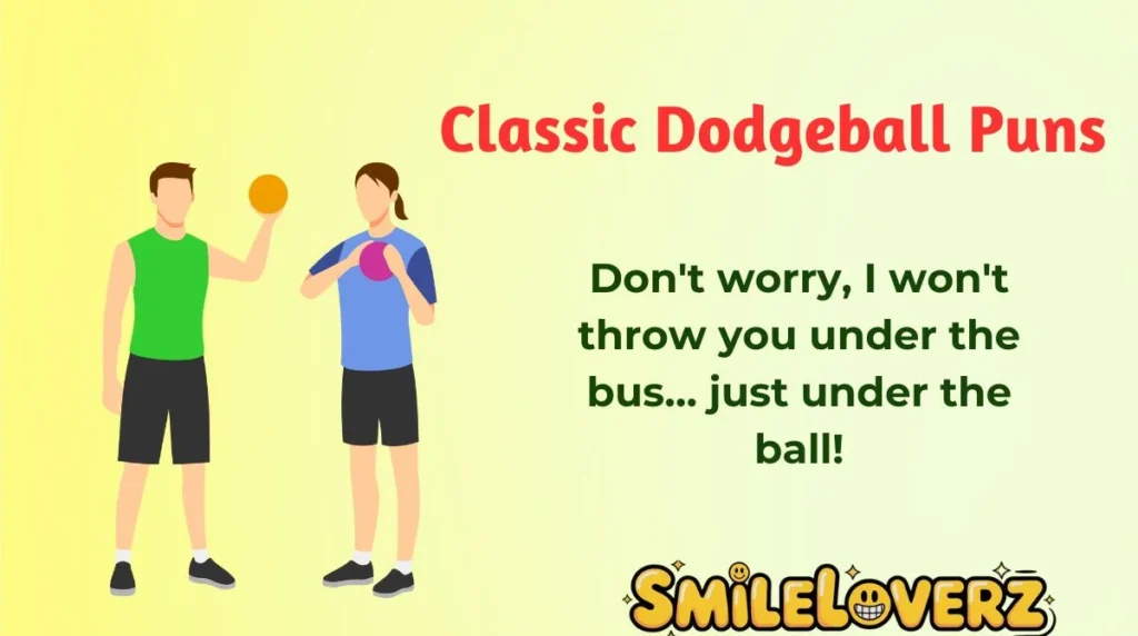 Classic Dodgeball Puns