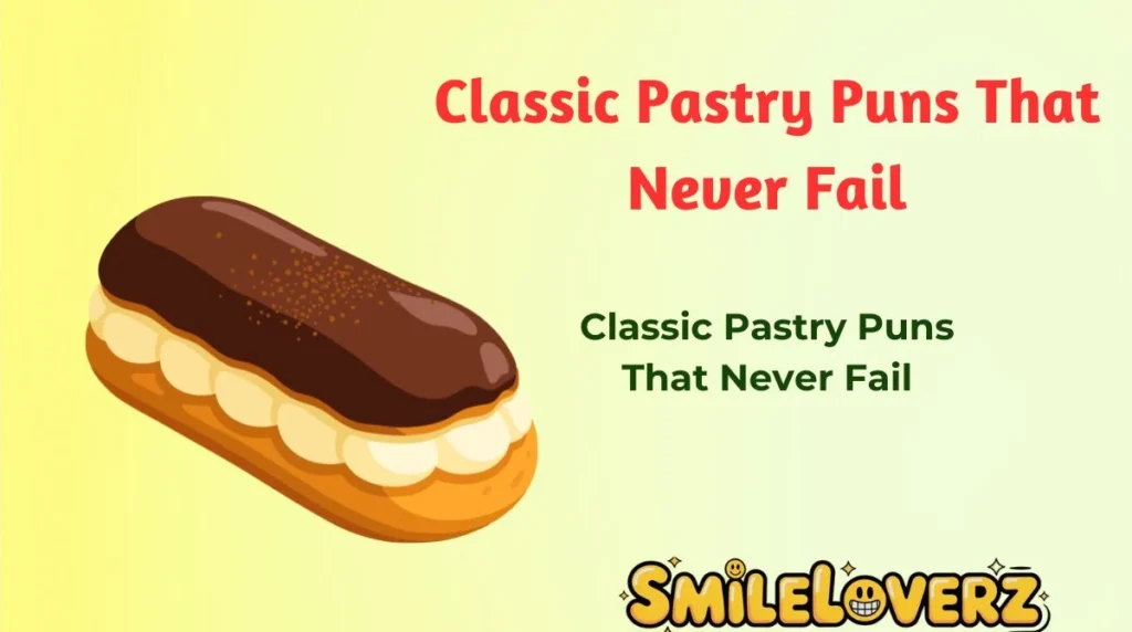 Classic Pastry Puns That Never Fail