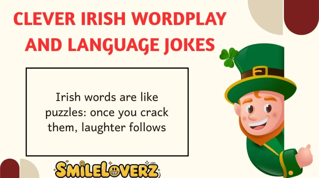 Clever Irish Wordplay and Language Jokes