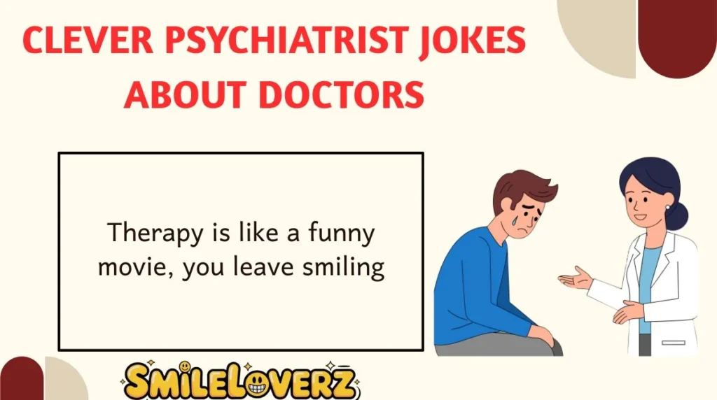 Clever Psychiatrist Jokes About Doctors