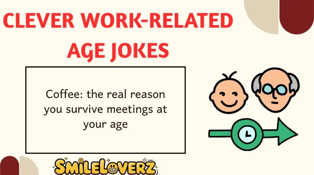 Clever Work-Related Age Jokes