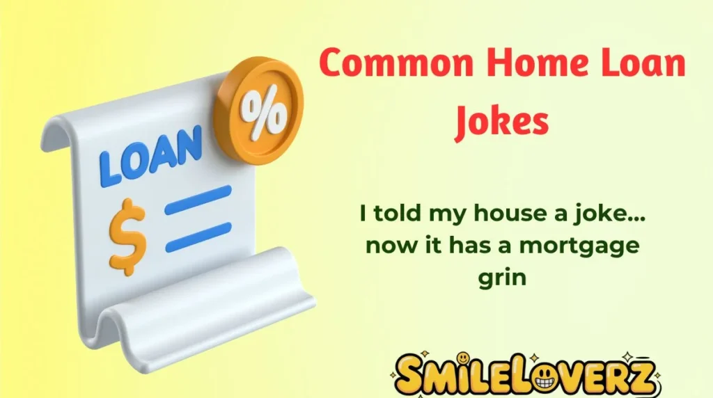 Common Home Loan Jokes