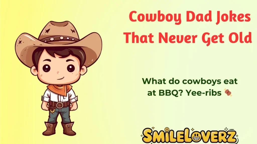 Cowboy Dad Jokes That Never Get Old 