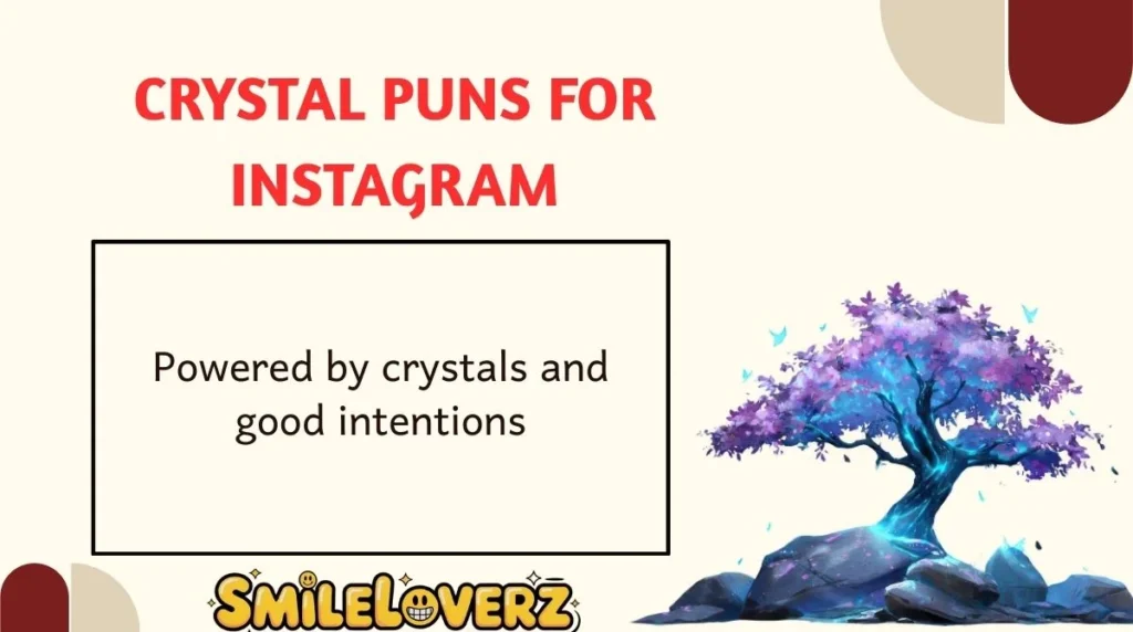 Crystal Puns for Instagram