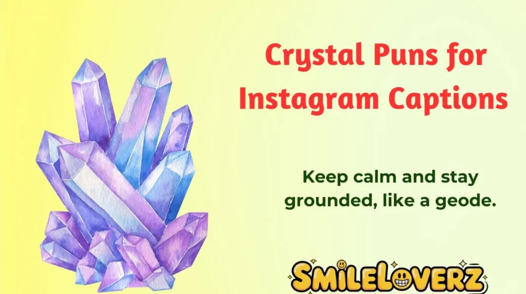 Crystal Puns for Instagram Captions 