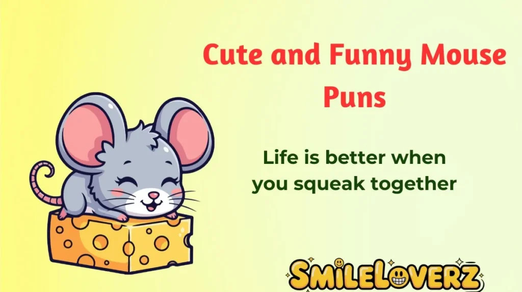 Cute and Funny Mouse Puns