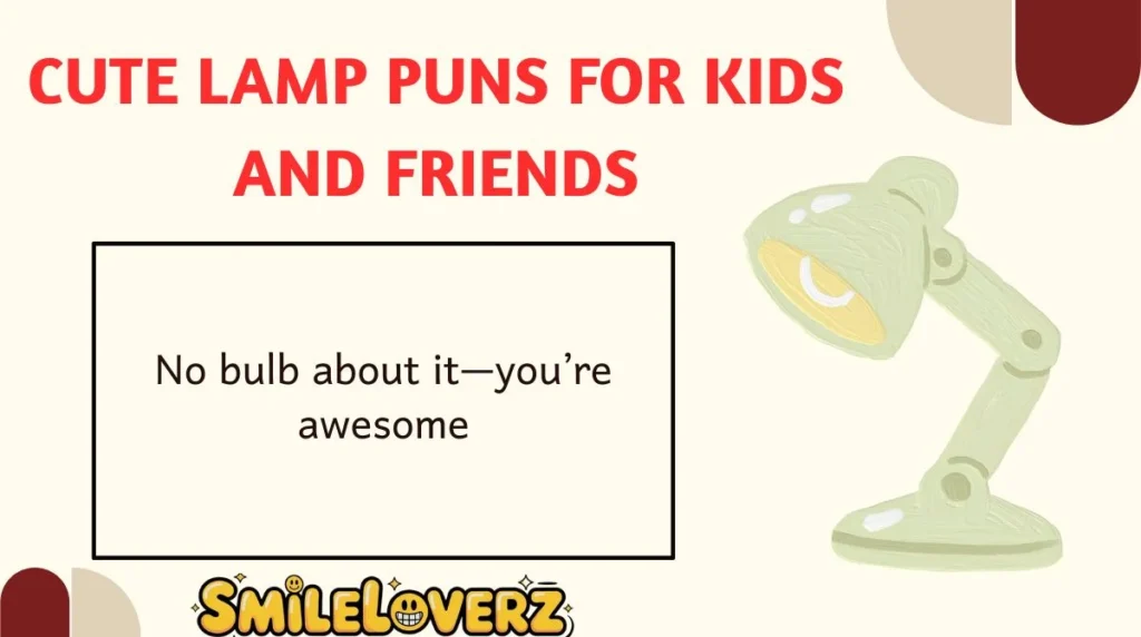Cute Lamp Puns for Kids and Friends