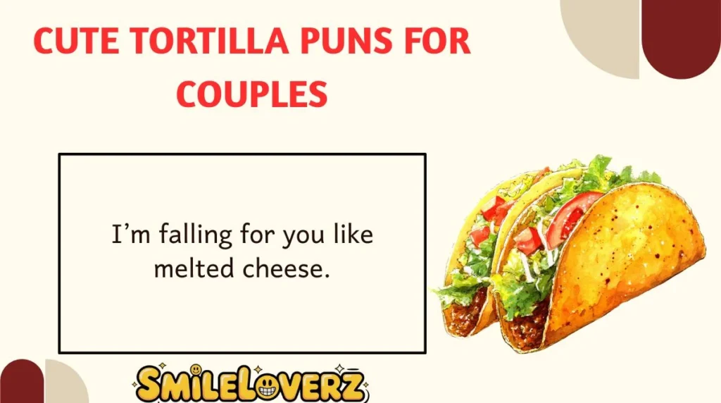 Cute Tortilla Puns for Couples