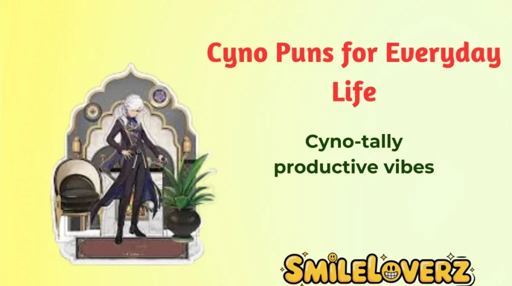 Cyno Puns for Everyday Life