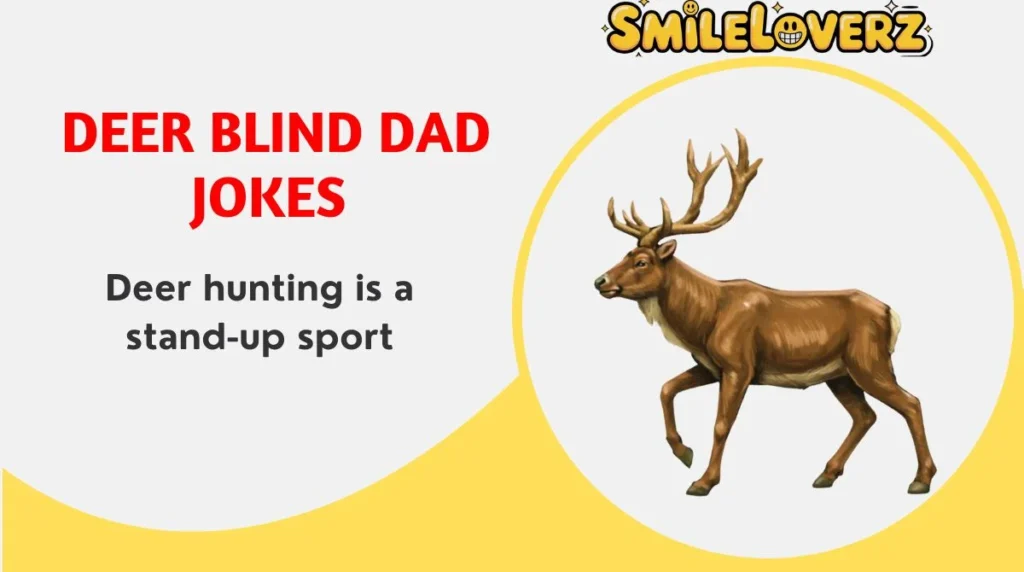 š¦ 141+ Deer Blind Dad Jokes to Make Any Hunter Laugh in 2026 š Deer Blind Dad Jokes