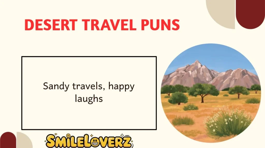 Desert Travel Puns