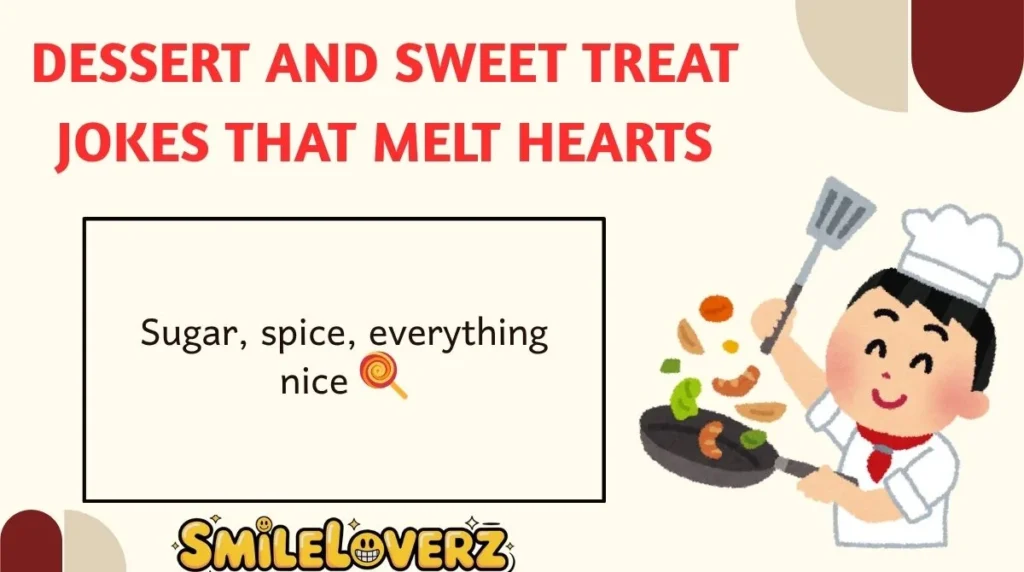 Dessert and Sweet Treat Jokes That Melt Hearts