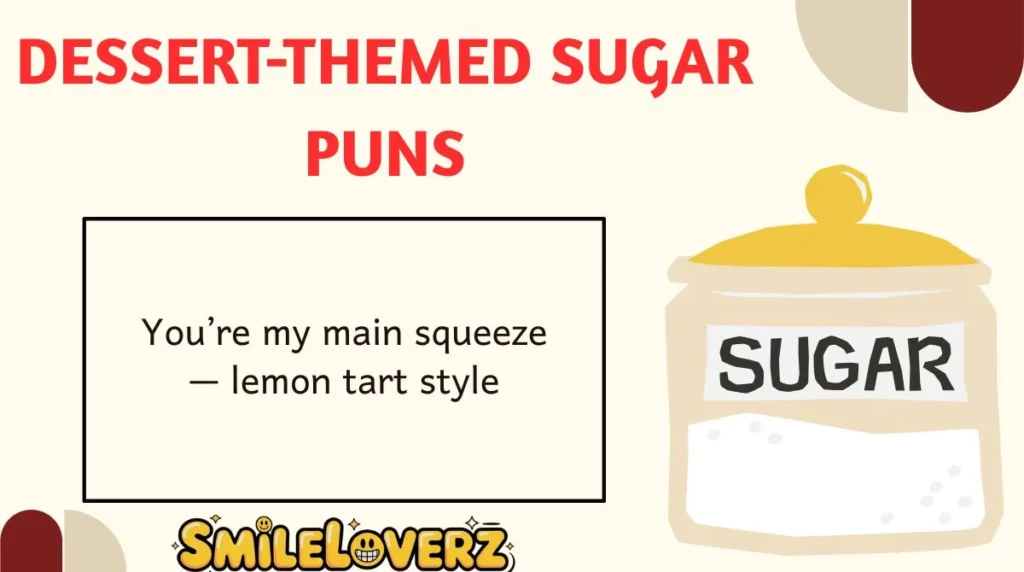 Dessert-Themed Sugar Puns