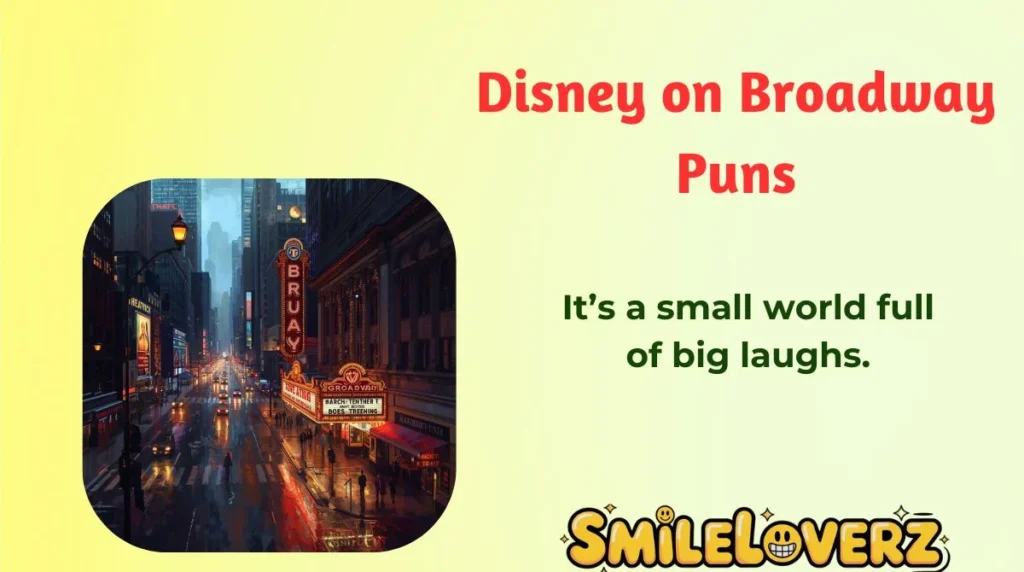 Disney on Broadway Puns
