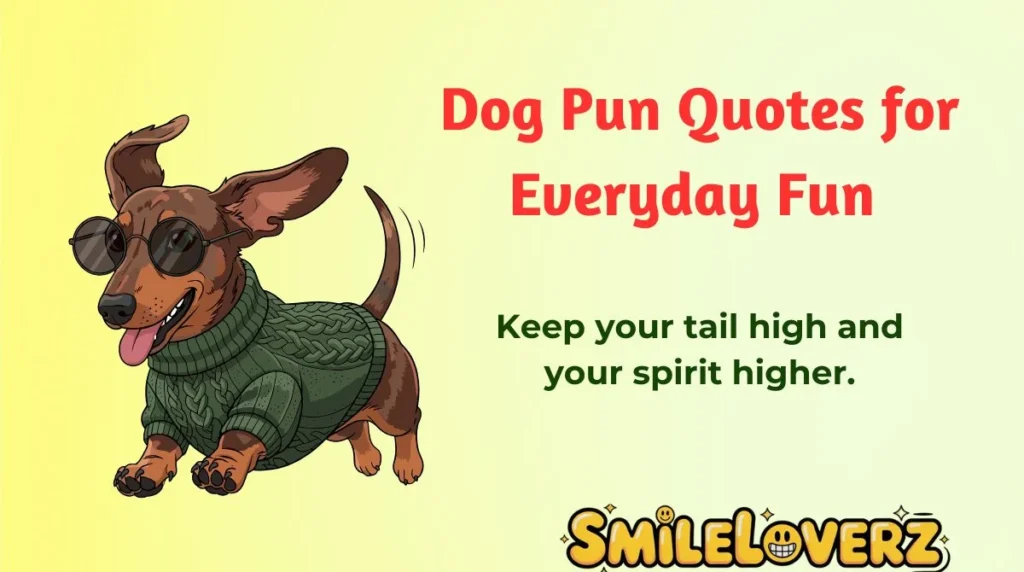 Dog Pun Quotes for Everyday Fun 