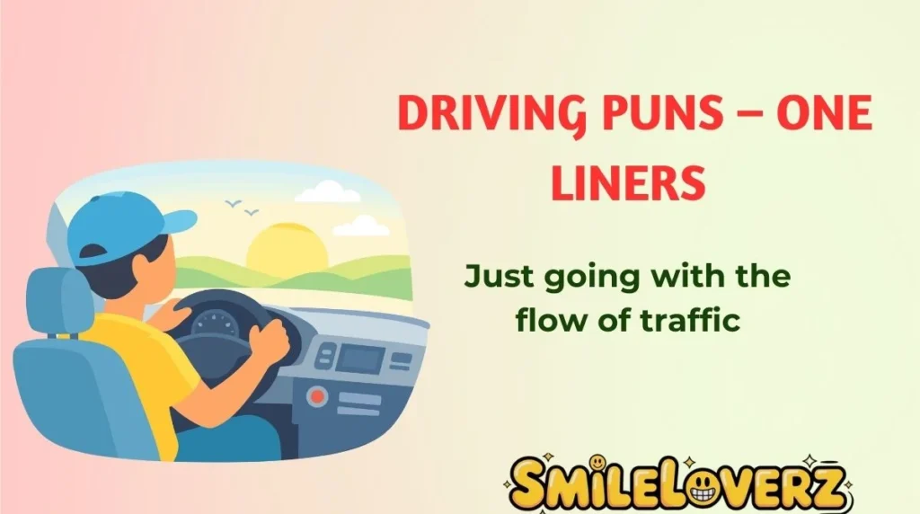 Driving Puns ā One Liners