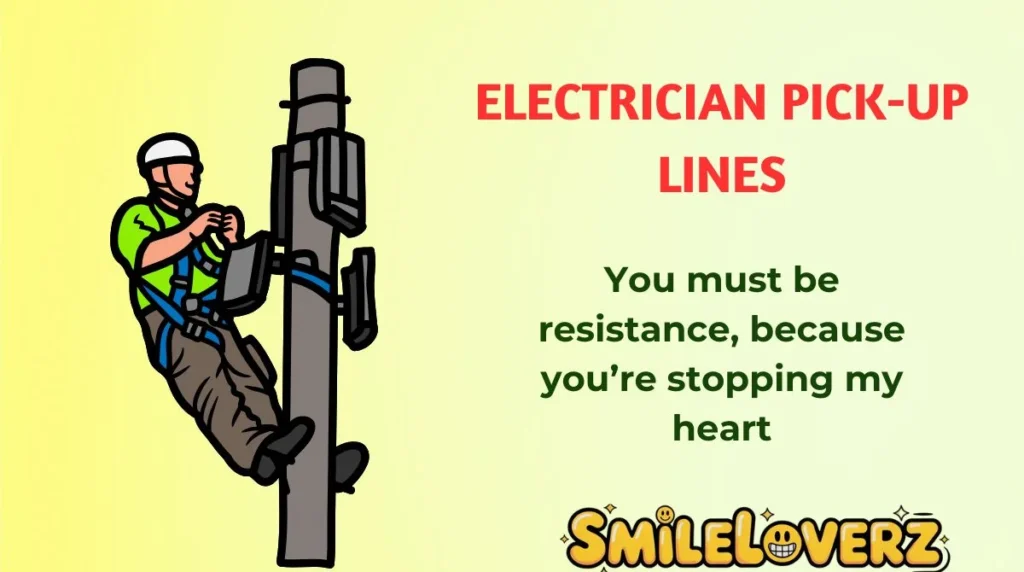Electrician Pick-Up Lines