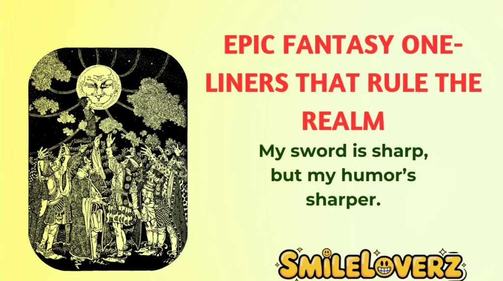 Epic Fantasy One-Liners That Rule the Realm
