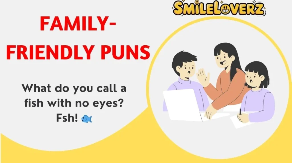 π 332+ Family-Friendly Puns to Brighten Your Day in 2025! ππ¨βπ©βπ§βπ¦ Family-Friendly Puns