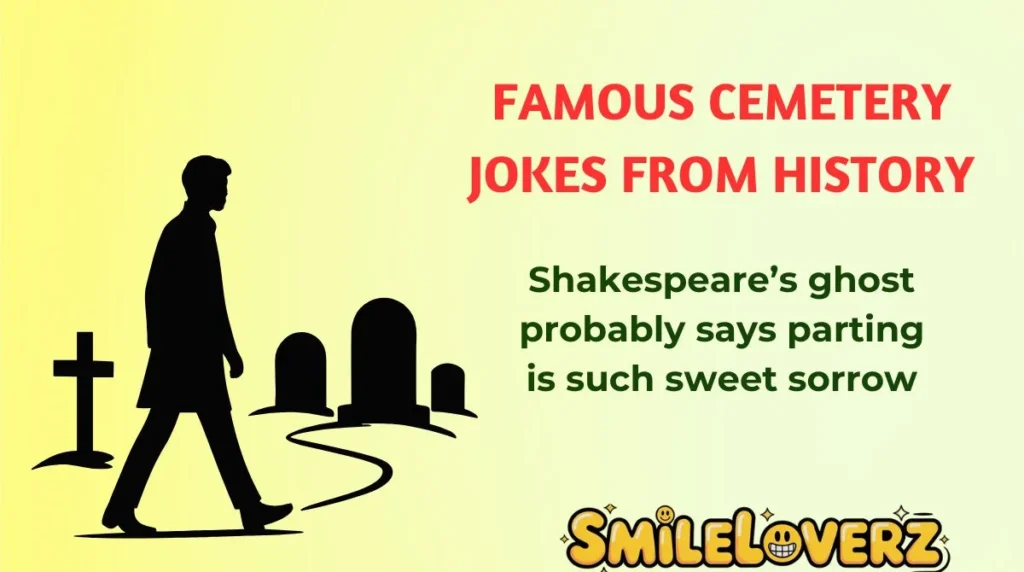Famous Cemetery Jokes from History