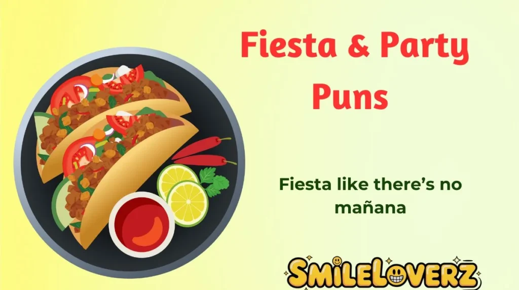 Fiesta & Party Puns