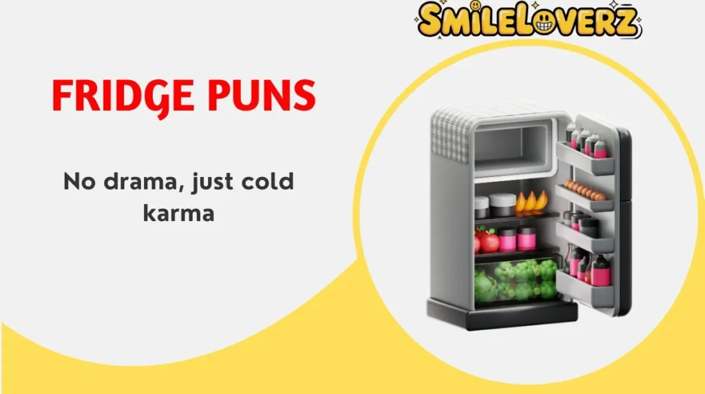 š§ 230+ Fridge Puns Thatāll Chill You Out in 2025 šāļø Fridge Puns